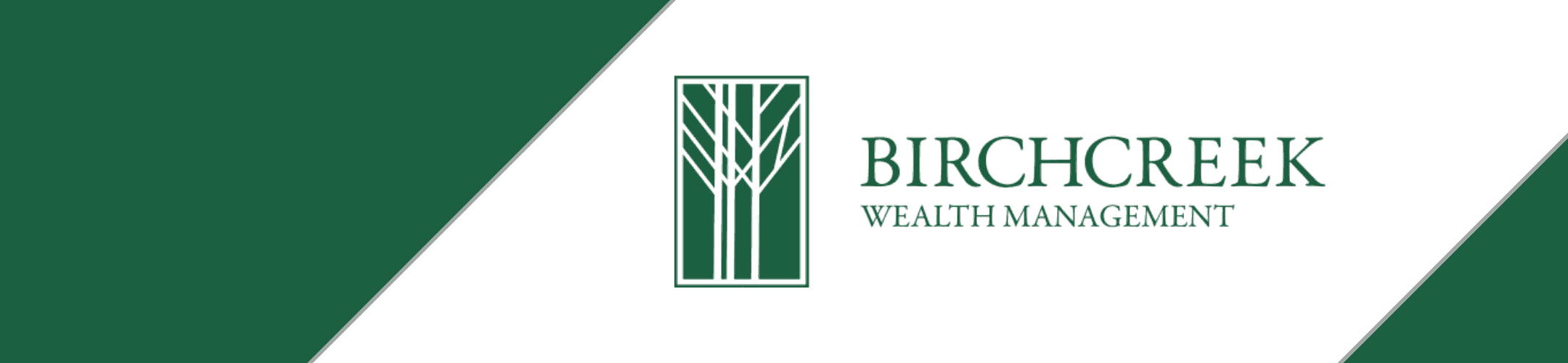 Logo of Birchcreek Wealth Management with a green and white color scheme. The design features a stylized tree emblem to the left of the company name. The background includes diagonal green bands at the corners.