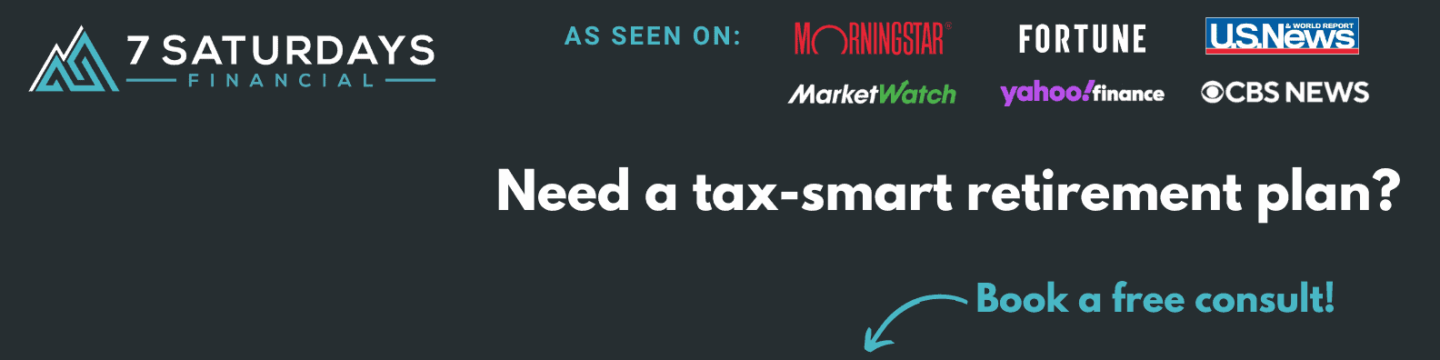 A banner image for 7 Saturdays Financial. The banner displays logos of media outlets including Newsweek, Fortune, U.S. News, MarketWatch, yahoo! finance, and CBS News. The text reads, 