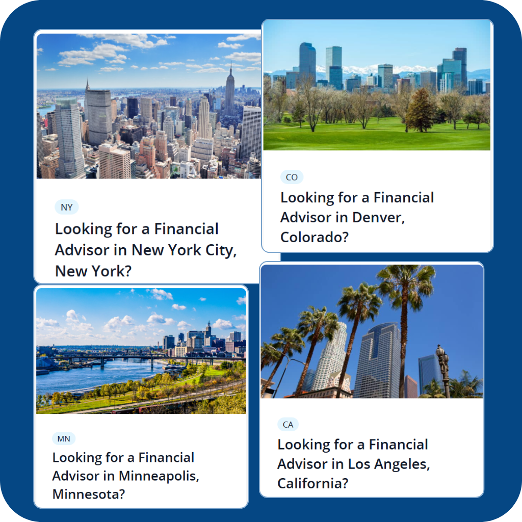 Four cards display cityscape photos and text: New York City skyline, Denver park with skyscrapers, Minneapolis river view, and Los Angeles palm trees. Each card asks about finding a financial advisor in the respective city.