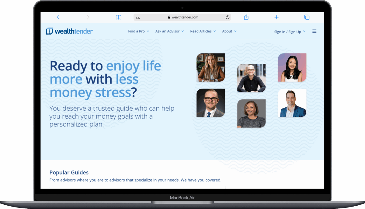A laptop screen displays the Wealthtender website, featuring the headline "Ready to enjoy life more with less money stress?" with photos of six diverse advisors and navigation options at the top.