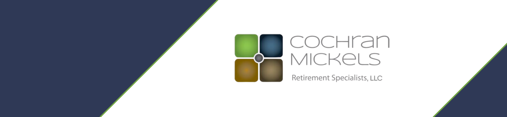 Logo for Cochran Mickels Retirement Specialists, LLC, featuring four colored squares (green, blue, brown, and gray) arranged in a larger square, with the company name in modern gray text on a white background with diagonal blue borders.