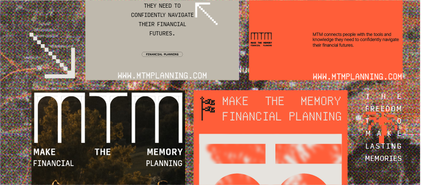 A collage of images featuring the phrases “Make the Memory Financial Planning,” “They need to confidently navigate their financial futures,” and “The freedom to make lasting memories,” with www.mtmplanning.com displayed.